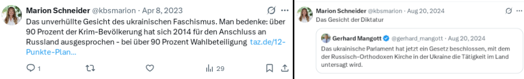 zwei Tweets von Marion Schneider. Am 8.4.2023 schreibt sie: "Das unverhüllte Gesicht des ukrainischen Faschismus. Man bedenke: über 90 Prozent der Krim-Bevölkerung hat sich 2014 für den Anschluss an Russland ausgesprochen - bei über 90 Prozent Wahlbeteiligung." Im zweiten Tweet teilt sie am 20.8.2024 einen Tweet zur Einschränkung der Tätigkeiten der russisch-orthodoxen Kirche in der Ukraine und kommentiert selber "Das Gesicht der Diktatur".